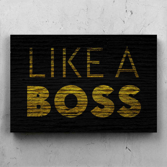 Like A Boss
